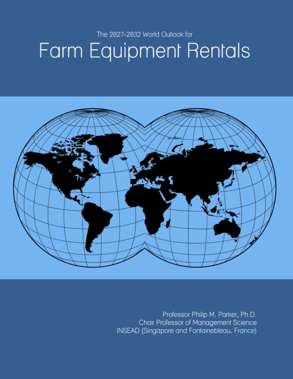The 2027-2032 World Outlook for Farm Equipment Rentals